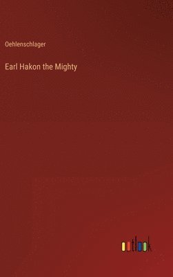 Earl Hakon the Mighty 1