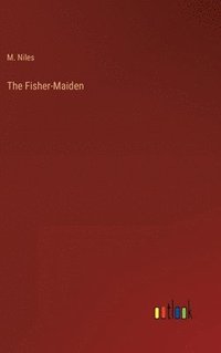 bokomslag The Fisher-Maiden