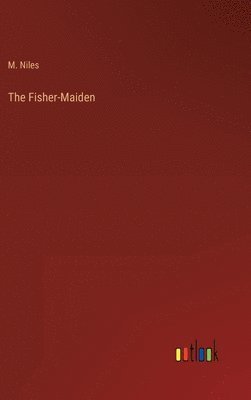 bokomslag The Fisher-Maiden