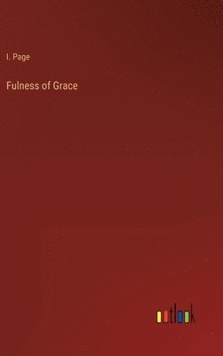 bokomslag Fulness of Grace