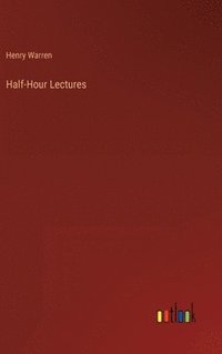 bokomslag Half-Hour Lectures
