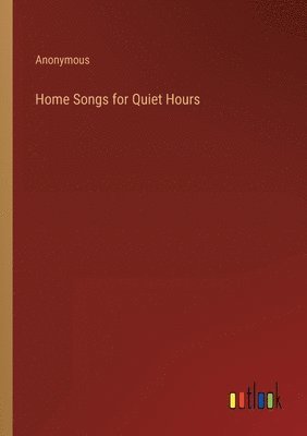 bokomslag Home Songs for Quiet Hours