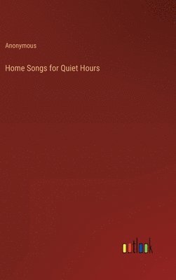 bokomslag Home Songs for Quiet Hours