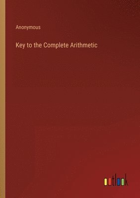 bokomslag Key to the Complete Arithmetic