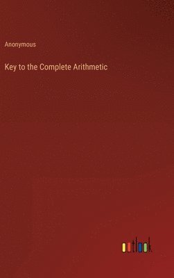 bokomslag Key to the Complete Arithmetic