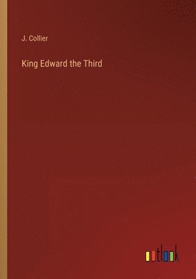 King Edward the Third 1