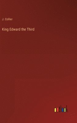 bokomslag King Edward the Third