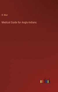 bokomslag Medical Guide for Anglo-Indians