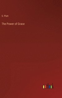 bokomslag The Power of Grace
