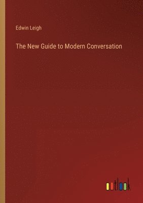 bokomslag The New Guide to Modern Conversation