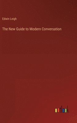 bokomslag The New Guide to Modern Conversation