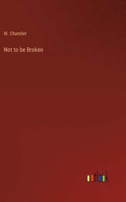 Not to be Broken 1