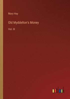 bokomslag Old Myddelton's Money