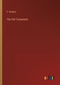 bokomslag The Old Testament