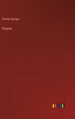 Charler Munger - Poems, Inbunden