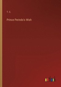 bokomslag Prince Perindo's Wish