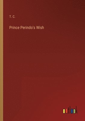 bokomslag Prince Perindo's Wish