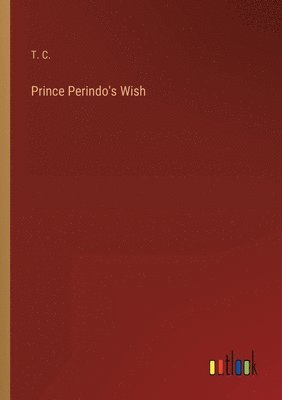 Prince Perindo's Wish 1