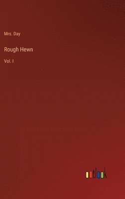 Rough Hewn 1