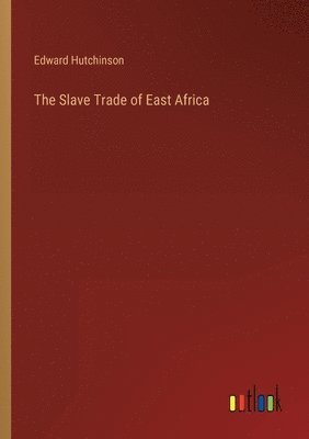 Slave Trade of East Africa 1