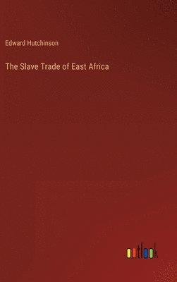 Slave Trade of East Africa 1