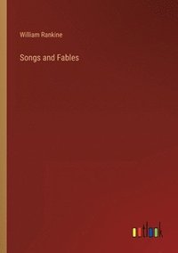 bokomslag Songs and Fables