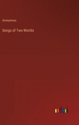 bokomslag Songs of Two Worlds