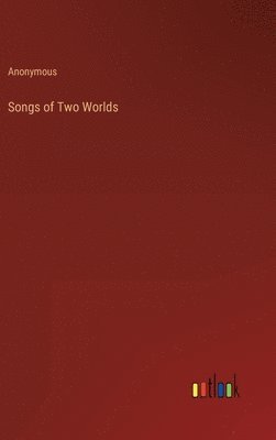 Songs of Two Worlds 1