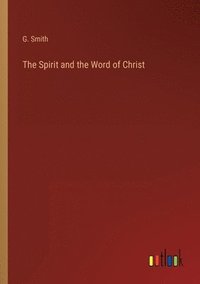 bokomslag The Spirit and the Word of Christ