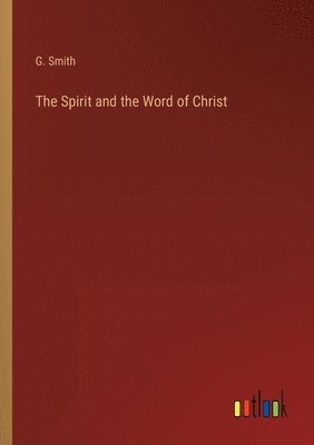 bokomslag The Spirit and the Word of Christ