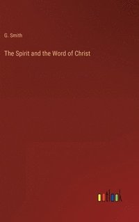 bokomslag The Spirit and the Word of Christ