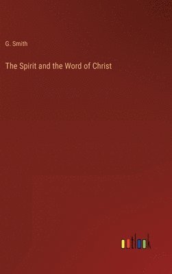 bokomslag The Spirit and the Word of Christ