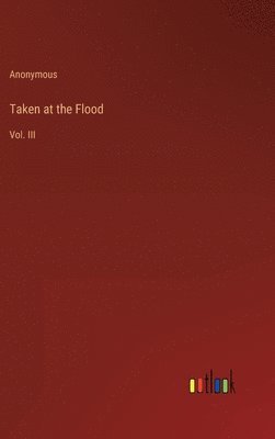 Taken at the Flood 1