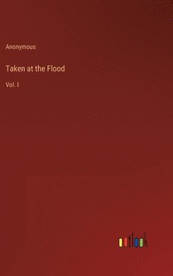 Taken at the Flood 1