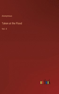 Taken at the Flood 1