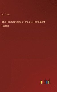 bokomslag Ten Canticles of the Old Testament Canon