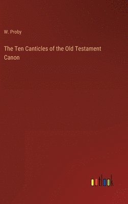 bokomslag Ten Canticles of the Old Testament Canon