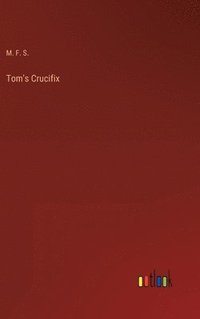 bokomslag Tom's Crucifix