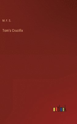 Tom's Crucifix 1