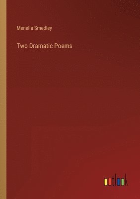 Two Dramatic Poems 1