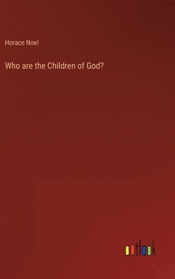 bokomslag Who are the Children of God?