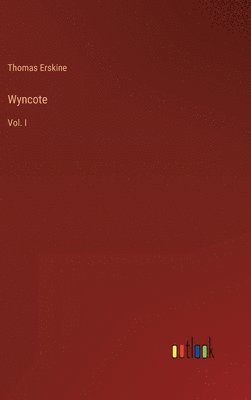 Thomas Erskine - Wyncote, Inbunden