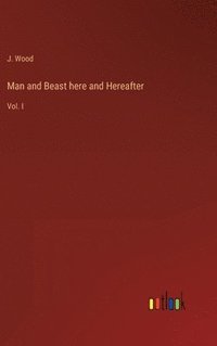 bokomslag Man and Beast here and Hereafter