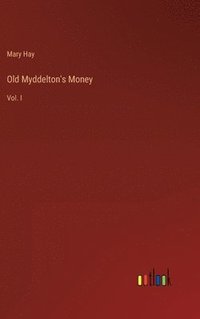 bokomslag Old Myddelton's Money