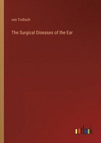 bokomslag Surgical Diseases of the Ear