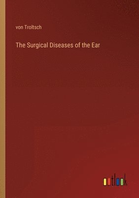 bokomslag Surgical Diseases of the Ear