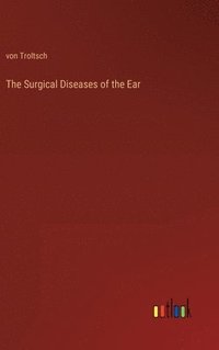 bokomslag Surgical Diseases of the Ear