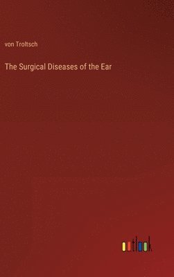 bokomslag Surgical Diseases of the Ear