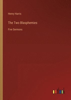 bokomslag The Two Blasphemies