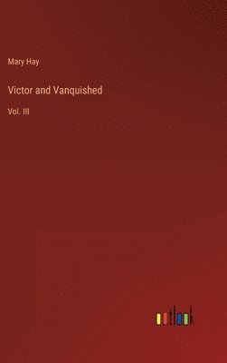 Mary Hay - Victor and Vanquished, Inbunden